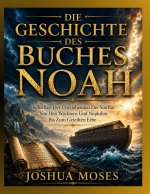 DIE GESCHICHTE DES BUCHES NOAH