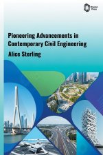 Pioneering Advancements in Contemporary Civil Engineering
