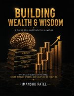 Building Wealth and Wisdom