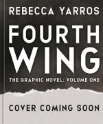 Fourth Wing, The Graphic Novel: Volume One
