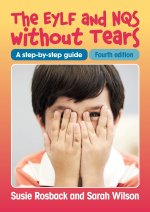 EYLF and NQS without Tears - Fourth edition