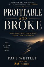 Profitable and Broke