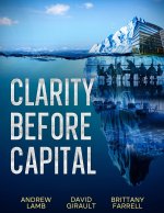Clarity Before Capital