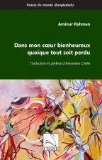 Dans mon cœur bienheureux quoique tout soit perdu