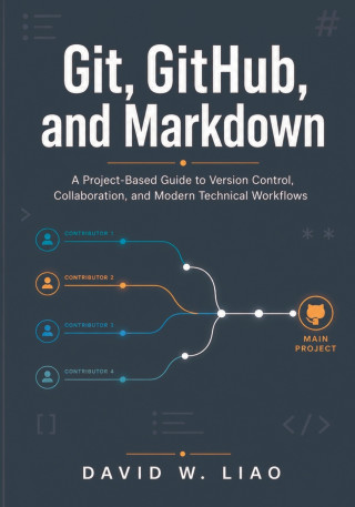 Git, GitHub, and Markdown