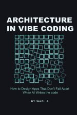 Architecture in Vibe Coding
