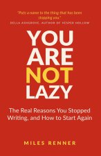 You Are Not Lazy