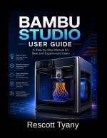 BAMBU STUDIO USER GUIDE