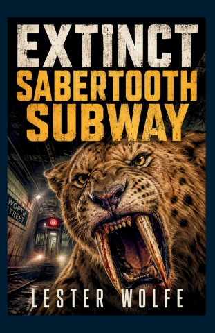 EXTINCT - Sabertooth Subway