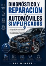 Diagnóstico y reparación de automóviles simplificados