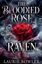 The Bloodied Rose - Raven