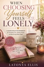 When Choosing Yourself Feels Lonely
