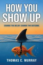 How You Show Up