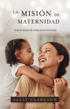 La Misión de la Maternidad