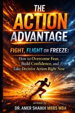 The Action Advantage - Fight, Flight or Freeze