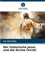 Der historische Jesus und die Kirche Christi