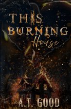 This Burning House