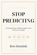 STOP PREDICTING