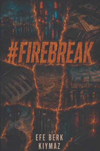 #FIREBREAK