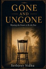 GONE AND UNGONE