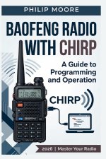 BAOFENG RADIO WITH CHIRP