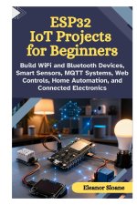 ESP32 IoT Projects for Beginners