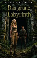 Das grüne Labyrinth
