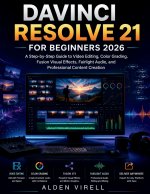 DaVinci Resolve 21 for Beginners 2026