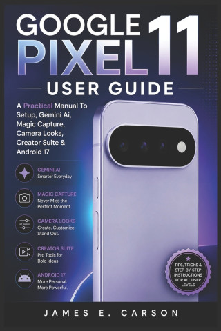 GOOGLE PIXEL 11 USER GUIDE