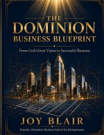 The Dominion Business Blueprint