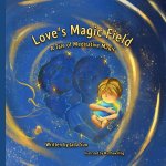 Love's Magic Field