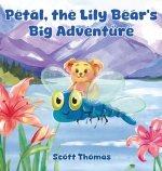 Petal, the Lily Bear's Big Adventure