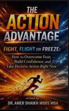 The Action Advantage - Fight, Flight or Freeze
