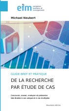 Guide bref et pratique de la recherche par étude de cas