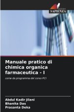 Manuale pratico di chimica organica farmaceutica - I
