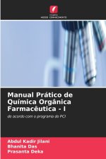 Manual Prático de Química Orgânica Farmacêutica - I