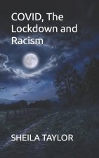 COVID, The Lockdown and Racism