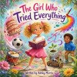 The Girl Who Tried Everything