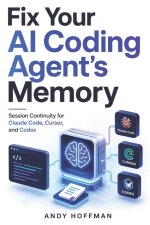 Fix Your AI Coding Agent's Memory