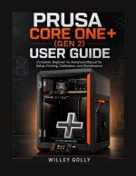 Prusa CORE One+ (Gen 2) User Guide