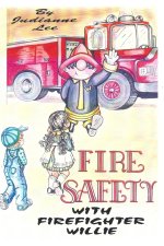 Fire Safety with Firefighter Willie
