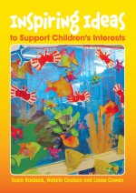 Inspiring Ideas to Support Children's Interests