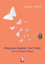 Dunyanin Icindeki 'Sen' Degil 'Sen'in Icindeki Dunya