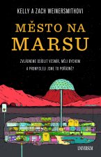Město na Marsu: Zvládneme osídlit vesmír, měli bychom a promysleli jsme to pořádně?