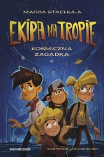 Kosmiczna zagadka. Ekipa na tropie