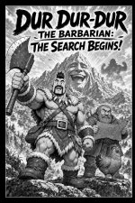 Dur Dur-Dur The Barbarian