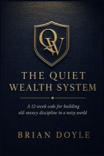 The Quiet Wealth System