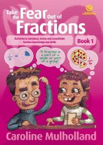 Take the Fear Out of Fractions, Book 1