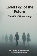 Lived Fog of the Future