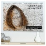 Humor in der Bauindustrie (hochwertiger Premium Wandkalender 2027 DIN A2 quer), Kunstdruck in Hochglanz